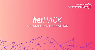 herHACK20.22 - a female led hackathon @Greater Zurich Region