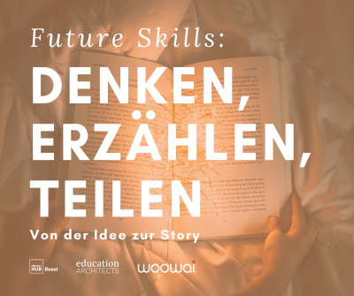 Future Skills: Denken, Erzählen, Teilen