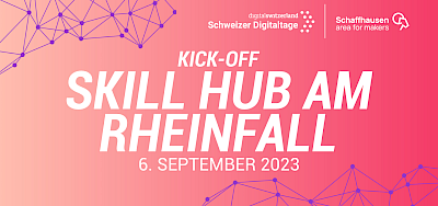 Kick-off «SKILL HUB am Rheinfall»